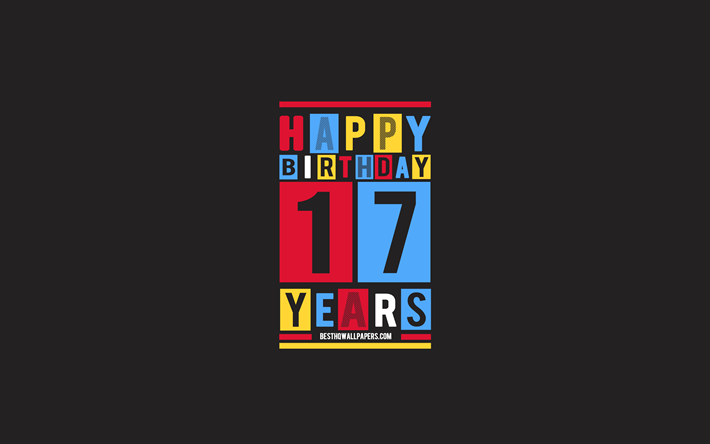 Happy 17 Years Birthday, Birthday Flat Background, 17th Happy Birthday, Creative Flat Art, 17 Years Birthday, Happy 17th Birthday, Colorful Abstraction, Happy Birthday Background