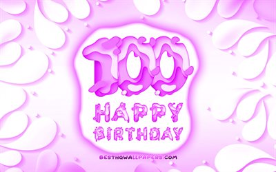 Felice di 100 Anni di Compleanno, 4k, 3D petali cornice, Festa di Compleanno, sfondo viola, Felice 100 &#176; compleanno, 3D, lettere, 100 &#176; Compleanno, concetto, 100, buon Compleanno, opere d&#39;arte