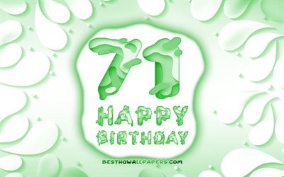 Felice di 71 Anni Compleanno, 4k, 3D petali cornice, Festa di Compleanno, sfondo verde, Felice per il 71 &#176; compleanno, 3D, lettere, 71 &#176; Compleanno, concetto, 71 buon Compleanno, opere d&#39;arte, per il 71 &#176; Compleanno