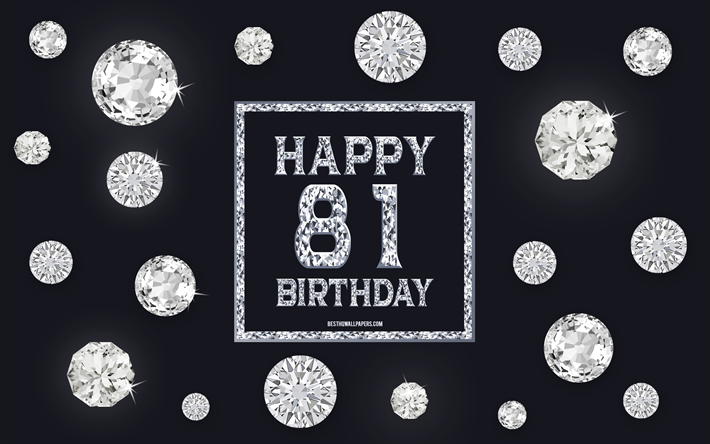第81回お誕生日おめで, ダイヤモンド, グレー背景, お誕生の背景と宝石, 81年に誕生日, 嬉しい81歳の誕生日, 【クリエイティブ-アート, お誕生日おめで背景