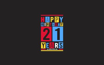Heureux de 21 Ans anniversaire, Anniversaire Plat arri&#232;re-plan, le 21 Joyeux Anniversaire, Cr&#233;atif, Plat d&#39;Art, 21 Ans, Heureux 21e Anniversaire, Color&#233; Abstraction, Joyeux Anniversaire &#224; l&#39;arri&#232;re-plan