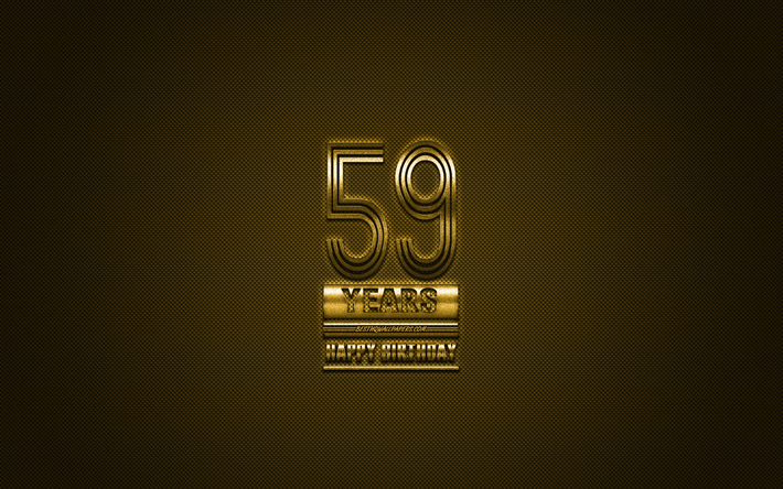 59th buon Compleanno, lettere d&#39;Oro, d&#39;Oro di Compleanno, sfondo, 59 Anni, Compleanno, Felice 59 &#176; Compleanno, il golden carbonio sfondo, buon Compleanno, auguri, Felice di 59 Anni Compleanno
