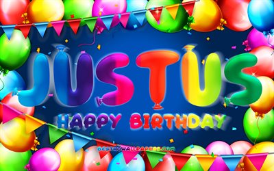 Happy Birthday Justus, 4k, colorful balloon frame, Justus name, blue background, Justus Happy Birthday, Justus Birthday, popular german male names, Birthday concept, Justus