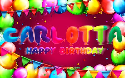 Happy Birthday Carlotta, 4k, colorful balloon frame, Carlotta name, purple background, Carlotta Happy Birthday, Carlotta Birthday, popular german female names, Birthday concept, Carlotta