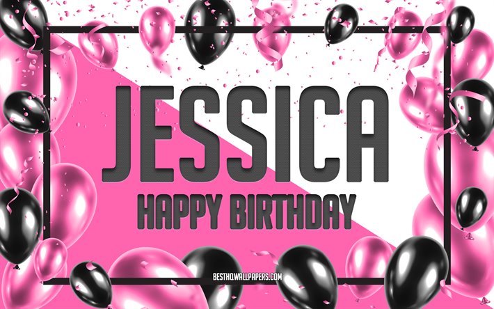Happy Birthday Jessica, Birthday Balloons Background, Jessica, wallpapers w...