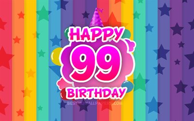 Happy 99th birthday, colorful clouds, 4k, Birthday concept, rainbow background, Happy 99 Years Birthday, creative 3D letters, 99th Birthday, Birthday Party, 99th Birthday Party