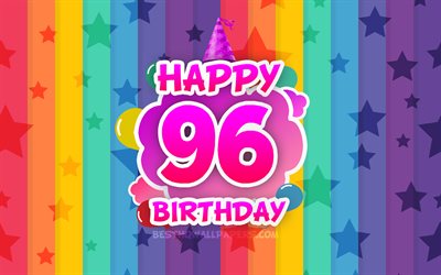 Felice 96esimo compleanno, nuvole colorate, 4k, feste di Compleanno, concetto, arcobaleno, sfondo, Felice di 96 Anni, Compleanno, creative 3D, lettere, 96 &#176; Compleanno, Festa di Compleanno, 96 &#176; Festa di Compleanno