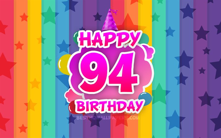 Happy 94th birthday, colorful clouds, 4k, Birthday concept, rainbow background, Happy 94 Years Birthday, creative 3D letters, 94th Birthday, Birthday Party, 94th Birthday Party