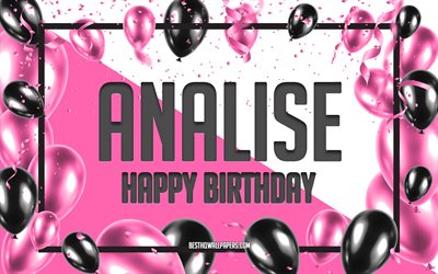 Buon compleanno Analise, sfondo di palloncini di compleanno, Analise, sfondi con nomi, Analise buon compleanno, sfondo di compleanno di palloncini rosa, biglietto di auguri, Analise Birthday
