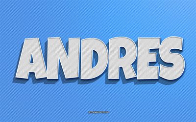 Andres, blue lines background, wallpapers with names, Andres name, male names, Andres greeting card, line art, picture with Andres name