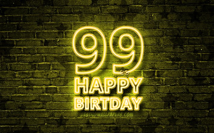 سعيدة 99 سنة ميلاده, 4k, الأصفر النيون النص, 99 عيد ميلاد, الأصفر brickwall, سعيد عيد ميلاد 99, عيد ميلاد مفهوم, عيد ميلاد