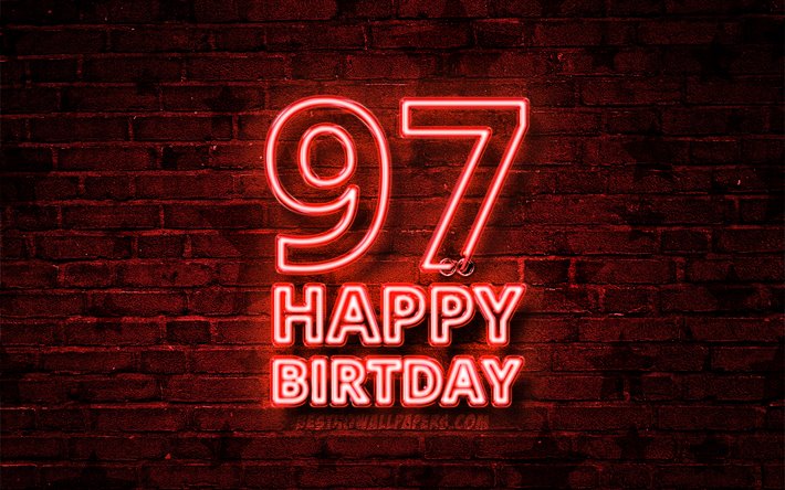 Heureux de 97 Ans Anniversaire, 4k, n&#233;on rouge de texte, 97e Anniversaire, rouge brickwall, Heureux 97e anniversaire, anniversaire concept, F&#234;te d&#39;Anniversaire