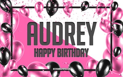 Happy Birthday Audrey, Birthday Balloons Background, Audrey, wallpapers with names, Pink Balloons Birthday Background, greeting card, Audrey Birthday
