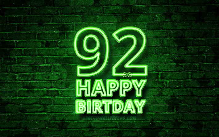 Happy 92 Years Birthday, 4k, green neon text, 92nd Birthday Party, green brickwall, Happy 92nd birthday, Birthday concept, Birthday Party, 92nd Birthday