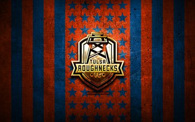 Tulsa Roughnecks flag, USL, orange blue metal background, american soccer club, Tulsa Roughnecks logo, USA, soccer, Tulsa Roughnecks FC, golden logo