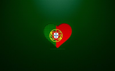 Amo il Portogallo, 4K, Europa, sfondo verde punteggiato, cuore della bandiera portoghese, Portogallo, paesi preferiti, bandiera portoghese