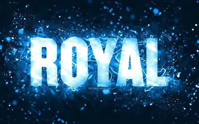 Feliz Anivers&#225;rio Royal, 4k, luzes de n&#233;on azuis, Nome Real, criativo, Feliz Anivers&#225;rio Real, Anivers&#225;rio Real, nomes masculinos americanos populares, foto com nome Real, Royal