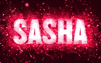 alles gute zum geburtstag sasha, 4k, rosa neonlichter, sasha name, kreativ, sasha happy birthday, sasha birthday, beliebte amerikanische weibliche namen, bild mit sasha namen, sasha