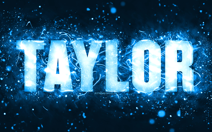 Joyeux anniversaire Taylor, 4k, n&#233;ons bleus, nom de Taylor, cr&#233;atif, joyeux anniversaire de Taylor, anniversaire de Taylor, noms masculins am&#233;ricains populaires, photo avec le nom de Taylor, Taylor