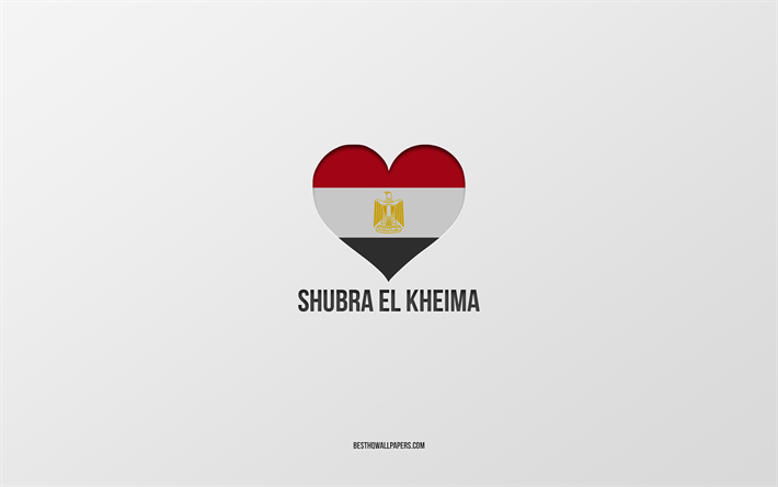 ich liebe shubra el kheima, &#228;gyptische st&#228;dte, tag von shubra el kheima, grauer hintergrund, shubra el kheima, &#228;gypten, herz der &#228;gyptischen flagge, lieblingsst&#228;dte, liebe shubra el kheima