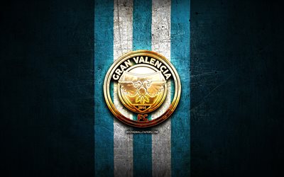 グランバレンシアFC, 金色のロゴ, リーガFutVe, 青い金属の背景, サッカー, ベネズエラのサッカークラブ, Gran ValenciaFCロゴ, ベネズエラプリメーラ部門, FCグランバレンシア