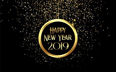 Happy New Year 2019, golden ball, congratulation, New Year, 2019 black gold background