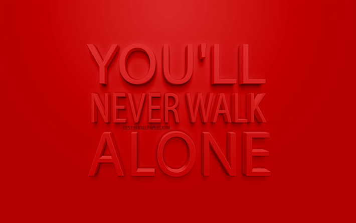 Usted Nunca tendr&#225; que Caminar Solo, fondo rojo, el Liverpool FC, letras 3d, Liverpool himno de la Premier League, Inglaterra, f&#250;tbol, arte 3d