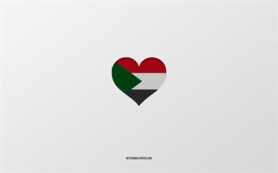 I Love Sudan, Africa countries, Sudan, gray background, Sudan flag heart, favorite country, Love Sudan