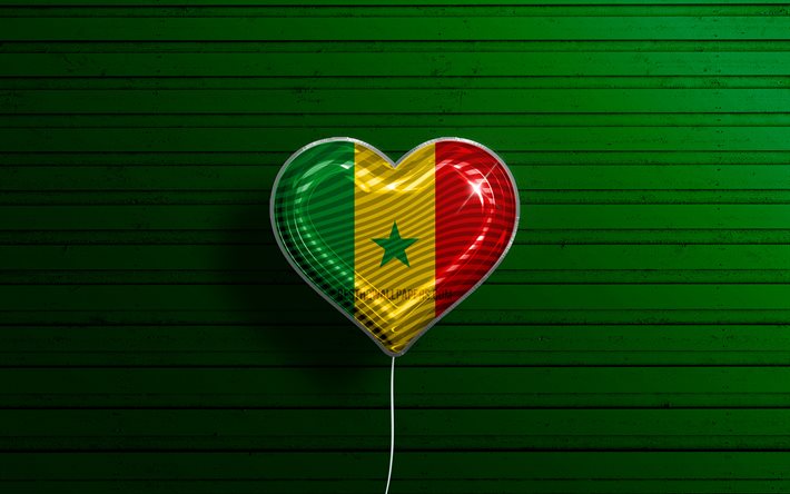 J&#39;aime le S&#233;n&#233;gal, 4k, ballons r&#233;alistes, fond en bois vert, pays africains, coeur de drapeau s&#233;n&#233;galais, pays pr&#233;f&#233;r&#233;s, drapeau du S&#233;n&#233;gal, ballon avec drapeau, drapeau s&#233;n&#233;galais, S&#233;n&
