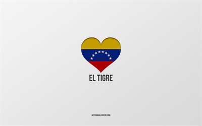 J&#39;aime El Tigre, villes colombiennes, Jour d&#39;El Tigre, fond gris, El Tigre, Colombie, Coeur de drapeau colombien, villes pr&#233;f&#233;r&#233;es, Love El Tigre