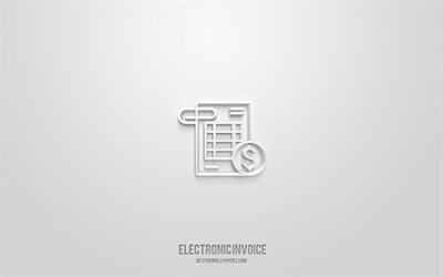 Electronic invoicing 3d icon, white background, 3d symbols, Electronic invoicing, business icons, 3d icons, Electronic invoicing sign, business 3d icons