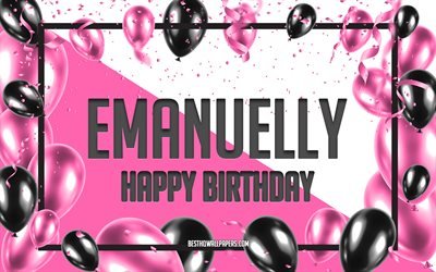 Joyeux anniversaire Emanuelly, fond de ballons d'anniversaire, Emanuelly, fonds d'écran avec des noms, Emanuelly joyeux anniversaire, fond d'anniversaire de ballons roses, carte de voeux, anniversaire d'Emanuelly