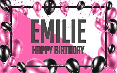 Joyeux anniversaire Emilie, fond de ballons d'anniversaire, Emilie, fonds d'écran avec noms, Emilie joyeux anniversaire, fond d'anniversaire de ballons roses, carte de voeux, anniversaire Emilie
