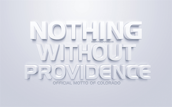 Rien sans la providence, dans l&#39;&#201;tat du Colorado Devise, &#233;tats-unis, de cr&#233;ation 3d, de l&#39;art, dans le Colorado, fond blanc, Devise officielle du Colorado