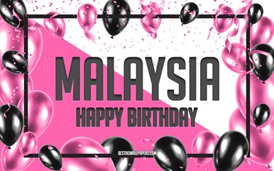 Joyeux Anniversaire de la Malaisie, de l&#39;Anniversaire &#224; Fond les Ballons, la Malaisie, les papiers peints avec les noms, la Malaisie Joyeux Anniversaire, Ballons Roses Anniversaire arri&#232;re-plan, carte de voeux, carte Anniversaire de la Malai
