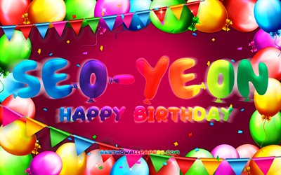 Happy Birthday Seo-yeon, 4k, colorful balloon frame, Seo-yeon name, purple background, Seo-yeon Happy Birthday, Seo-yeon Birthday, popular south korean female names, Birthday concept, Seo-yeon