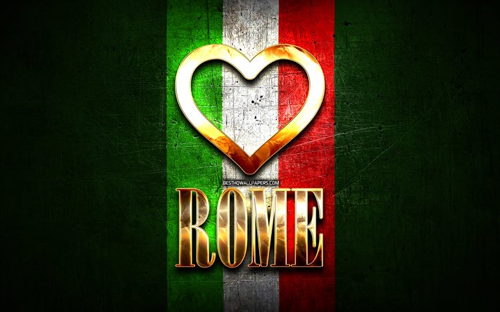 Io Amo Roma, citt&#224; italiane, golden iscrizione, Italia, cuore d&#39;oro, bandiera italiana, Roma, citt&#224; preferite, Amore Roma