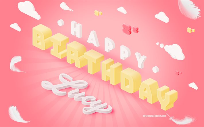 Happy Birthday Lucy, 4k, 3d Art, Birthday 3d Background, Lucy, Pink Background, Happy Lucy birthday, 3d Letters, Lucy Birthday, Creative Birthday Background