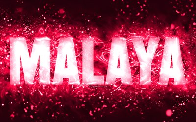 happy birthday malaya, 4k, vaaleanpunaiset neonvalot, malaya nimi, luova, malaya happy birthday, malaya birthday, suosittuja amerikkalaisia ​​naisten nimi&#228;, kuva malaijan nimell&#228;, malaya