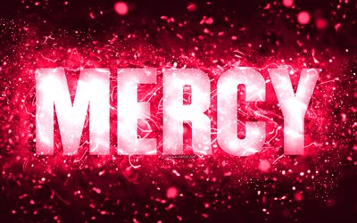 Happy Birthday Mercy, 4k, pink neon lights, Mercy name, creative, Mercy Happy Birthday, Mercy Birthday, popular american female names, picture with Mercy name, Mercy