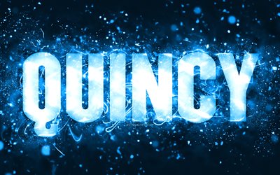 Happy Birthday Quincy, 4k, blue neon lights, Quincy name, creative, Quincy Happy Birthday, Quincy Birthday, popular american male names, picture with Quincy name, Quincy