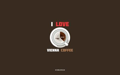 وصفة قهوة فيينا, 4k, كوب بمكونات قهوة فيينا, أنا أحب قهوة فيينا, خلفية بنية, قهوة فيينا كافيه, وصفات القهوة, مكونات قهوة فيينا