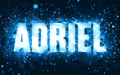 Happy Birthday Adriel, 4k, blue neon lights, Adriel name, creative, Adriel Happy Birthday, Adriel Birthday, popular american male names, picture with Adriel name, Adriel