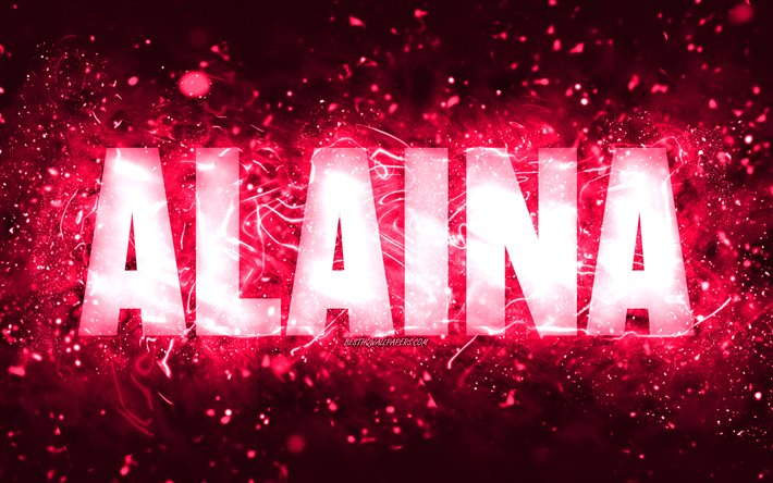 Download Wallpapers Happy Birthday Alaina 4k Pink Neon Lights Alaina Name Creative Alaina