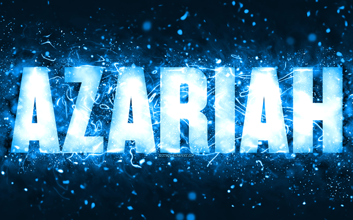 feliz cumplea&#241;os azariah, 4k, luces de ne&#243;n azules, nombre azariah, creativo, cumplea&#241;os de azariah, nombres masculinos estadounidenses populares, imagen con nombre azariah, azariah