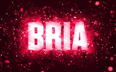 Happy Birthday Bria, 4k, pink neon lights, Bria name, creative, Bria Happy Birthday, Bria Birthday, popular american female names, picture with Bria name, Bria