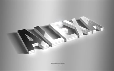 Alexa, arte 3d prata, fundo cinza, pap&#233;is de parede com nomes, nome Alexa, cart&#227;o de sauda&#231;&#227;o Alexa, arte 3d, imagem com nome Alexa