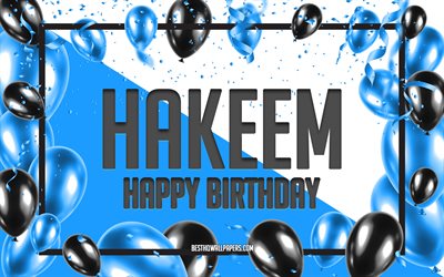 Joyeux anniversaire Hakeem, fond de ballons d&#39;anniversaire, Hakeem, fonds d&#39;&#233;cran avec des noms, joyeux anniversaire de Hakeem, fond d&#39;anniversaire de ballons bleus, anniversaire de Hakeem