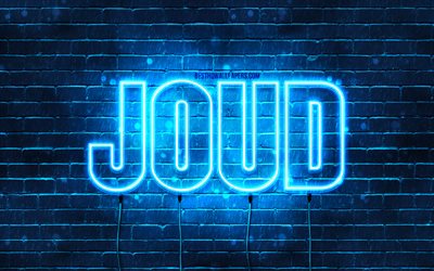 Joud, 4k, fonds d&#39;&#233;cran avec des noms, nom Joud, n&#233;ons bleus, joyeux anniversaire Joud, noms masculins arabes populaires, photo avec nom Joud