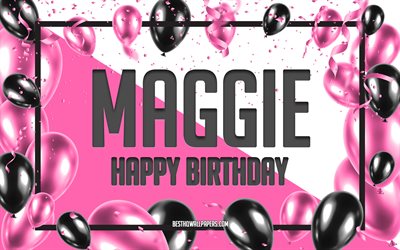 Happy Birthday Maggie, Birthday Balloons Background, Maggie, wallpapers with names, Maggie Happy Birthday, Pink Balloons Birthday Background, greeting card, Maggie Birthday
